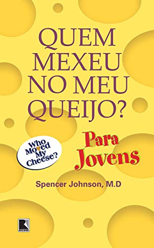 9788501067463: Quem Mexeu No Meu Queijo? Para Jovens (Em Portugues do Brasil)
