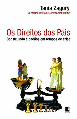 Stock image for Direitos dos Pais (Os): Construindo Cidados em Tempos de Crise (6 Ed.) for sale by Luckymatrix
