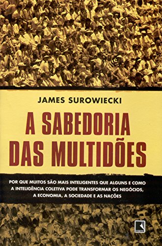 Stock image for livro a sabedoria das multidoes james surowiecki 2006 for sale by LibreriaElcosteo