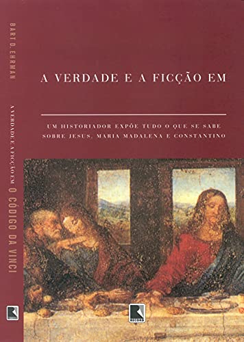 9788501073600: A Verdade E A Fico Em O Codigo Da Vinci (Em Portuguese do Brasil)