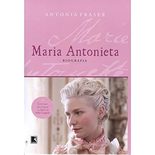 livro maria antonieta biografia antonia fraser 2007 Ed. 2007 - Antonia Fraser