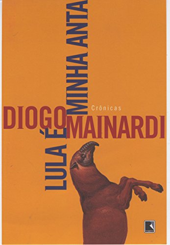 9788501080707: Lula E Minha Anta (Portuguese Edition)