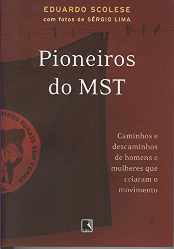 Beispielbild fr Pioneiros Do MST. Homens E Mulheres Que Criaram O Movimento (Em Portuguese do Brasil) zum Verkauf von WorldofBooks