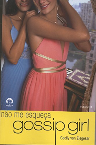 Beispielbild fr No Me Esquea - Coleo Gossip Girl. Volume 11 (Em Portuguese do Brasil) zum Verkauf von medimops