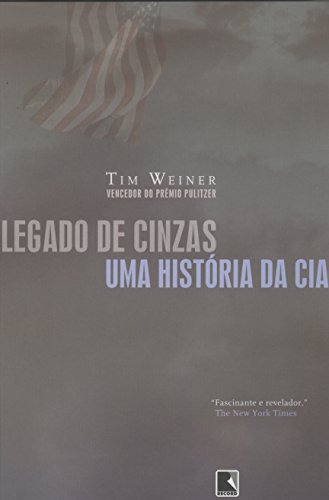 Beispielbild fr Legado De Cinzas: Uma Historia Da CIA zum Verkauf von Better World Books