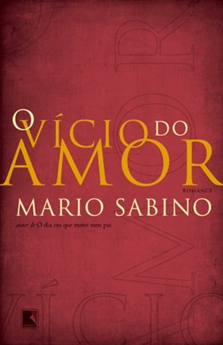 Stock image for _ livro o vicio do amor mario sabrino 2011 for sale by LibreriaElcosteo