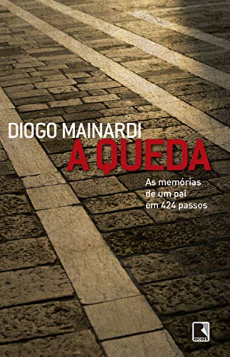 Stock image for A Queda: As Memorias de Um Pai Em 424 Passos (Em Portugues do Brasil) for sale by GF Books, Inc.