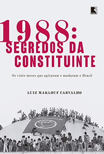 Stock image for 1988. Segredos da Constituinte (Em Portuguese do Brasil) for sale by Swan Trading Company