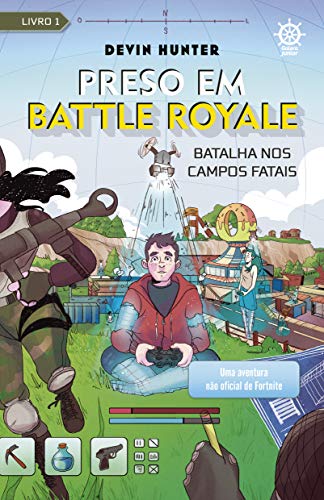 Stock image for Preso em Battle Royale. Batalha nos Campos Fatais Uma aventura nao oficial de Fortnite (Em Portugues do Brasil) for sale by JR Books