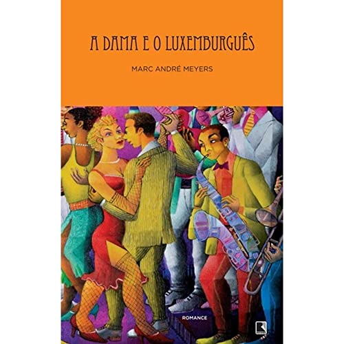 Imagen de archivo de livro a dama e o luxemburgues marc andre meyers 2013 a la venta por LibreriaElcosteo