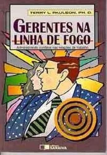 9788502014558: gerentes na linha de fogo terry l paulson livro Ed. 1994