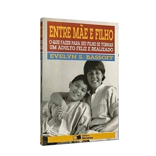 Stock image for livro entre me e filho evelyn s bassoff Ed. 1996 for sale by LibreriaElcosteo