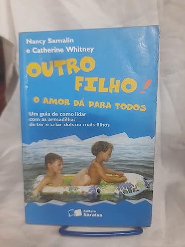 Stock image for _ livro outro filho o amor da para to nancy samalin e ca Ed. 1997 for sale by LibreriaElcosteo