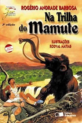 Stock image for na trilha do mamute rogerio andrade ba Ed. 2001 for sale by LibreriaElcosteo