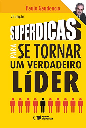 9788502066922: Superdicas Para Se Tornar Um Verdadeiro Lder (Em Portuguese do Brasil)