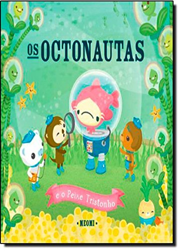 Imagen de archivo de Os Octonautas E O Peixe Tristonho (Em Portuguese do Brasil) a la venta por WorldofBooks