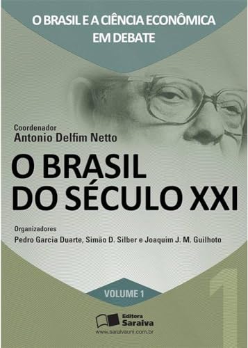 Stock image for _ livro o brasil e a ciencia economica em debate o brasil no seculoxxi anonio delfim netto 2 for sale by LibreriaElcosteo
