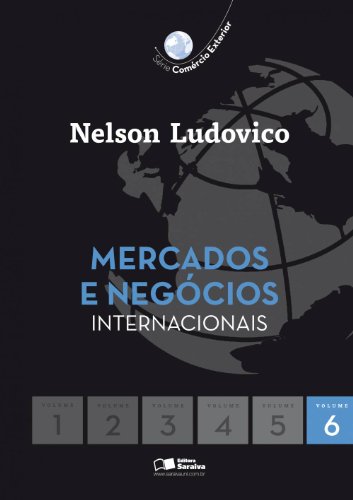 Beispielbild fr Mercados e Negcios Internacionais - Volume 6. Srie Comrcio Exterior (Em Portuguese do Brasil) zum Verkauf von medimops