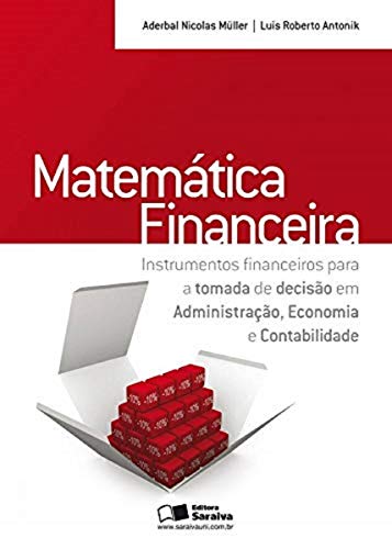 9788502157071: Matematica Financeira: Instrumentos Financeiros Para a Tomada de Decisao em Administraao, Economia e Contabilidade