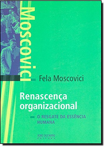 Beispielbild fr Renascena Organizacional. O Resgate da Essncia Humana (Em Portuguese do Brasil) zum Verkauf von medimops