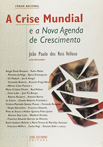 Stock image for A crise mundial e a nova agenda de crescimento (Portuguese Edition) for sale by Orca Knowledge Systems, Inc.