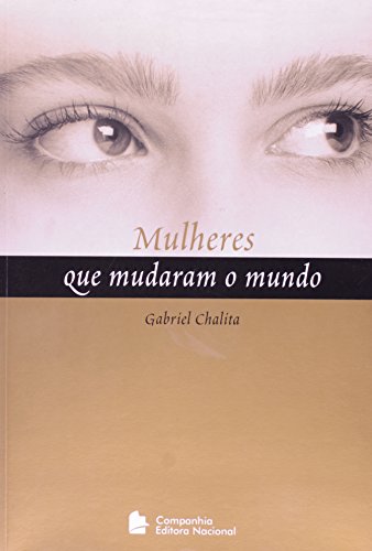 Beispielbild fr _ livro mulheres que mudaram o mundo gabriel chalita Ed. 2007 zum Verkauf von LibreriaElcosteo