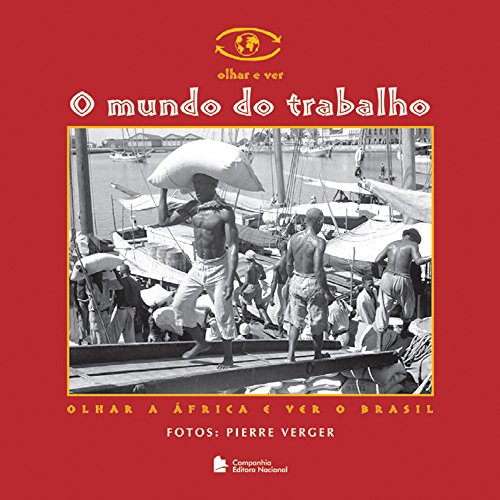 Imagen de archivo de O Mundo Do Trabalho. Olhar E Ver (Em Portuguese do Brasil) a la venta por Ammareal