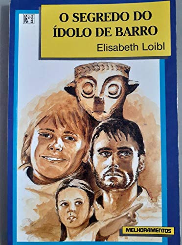 Stock image for livro o segredo do idolo de barro c suplemento de leitura elisabeth loibl 1999 for sale by LibreriaElcosteo