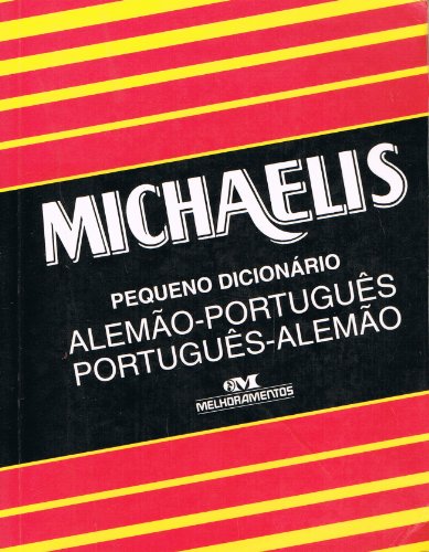 Pequeno Michaelis Dicionario: Alemao-Portugues/Portugues-Alemao - Michaelis