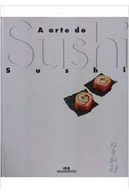 A Arte Do Sushi (Em Portuguese do Brasil) - Masami Okamoto