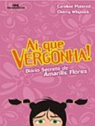 Stock image for livro ai que vergonha diario sec caroline plaisted Ed. 2006 for sale by LibreriaElcosteo