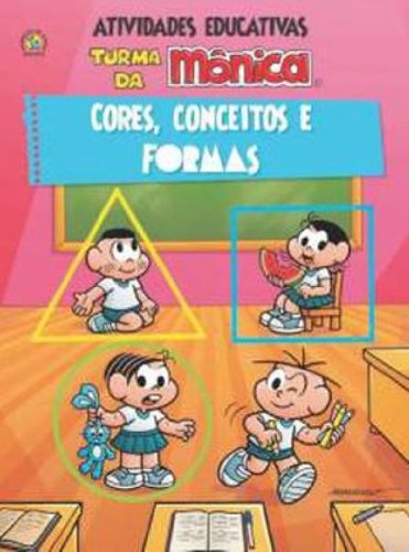 Stock image for Cores Conceitos E Formas. Atividades Educativas - Serie Turma Da Monica (Em Portuguese do Brasil) for sale by medimops