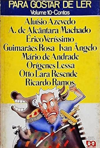 Beispielbild fr Para gostar de ler Volume 3 + Volume 10 - Contos (Aluisio Azevedo, A. de Alcantara Machado, Erico Verissimo, Guimaraes Rosa, Ivan Angelo, Mario de Andrade, Origenes Lessa, Otto Lara Resende, Ricardo Ramos) zum Verkauf von Antiquariat Smock