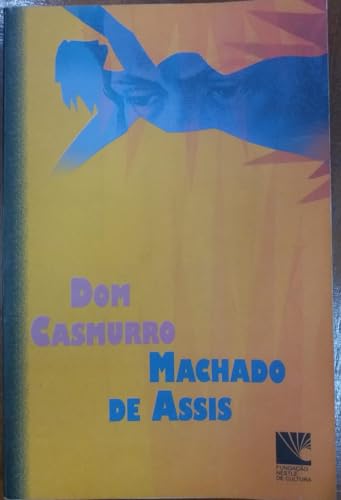 Dom Casmurro - Joachim-Maria Machado de Assis