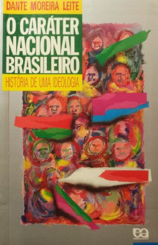 Beispielbild fr O Carater Nacional Brasileiro: Historia De Uma Ideologia (Ensaios) zum Verkauf von West With The Night