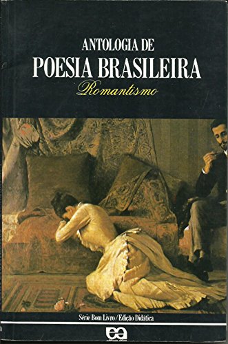 Beispielbild fr _ livro poesia brasileira romantismo serie bom livro antologia antonio lago jose augusto pad zum Verkauf von LibreriaElcosteo