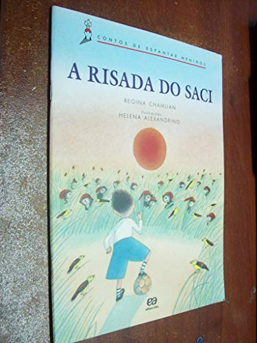 Stock image for A risada do saci (Contos de espantar meninos) (Portuguese Edition) for sale by GF Books, Inc.