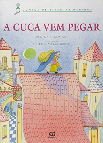 Stock image for A cuca vem pegar (Contos de espantar meninos) (Portuguese Edition) for sale by Books Unplugged
