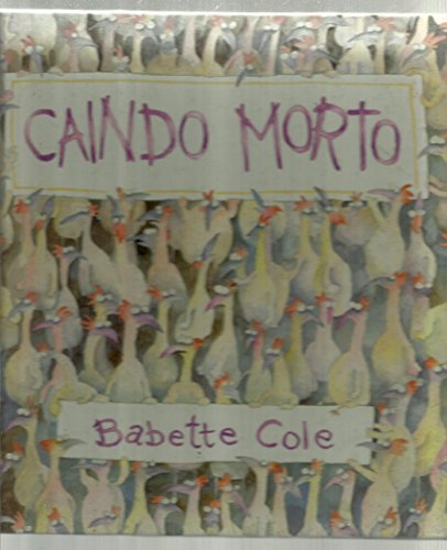 Caindo Morto - Babette Cole