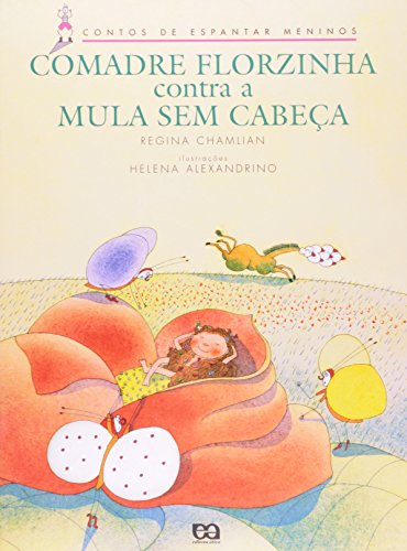 Imagen de archivo de Comadre florzinha contra a mula-sem-cabeca (Contos de espantar meninos) (Portuguese Edition) a la venta por Ergodebooks