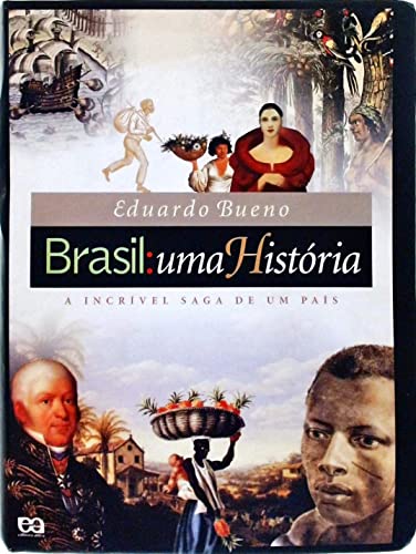 Beispielbild fr Brasil: Uma Hist ria. A Incrvel Saga de Um Pas (Em Portuguese do Brasil) zum Verkauf von WorldofBooks