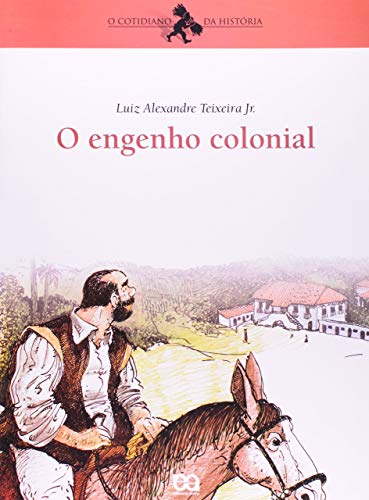 Stock image for livro o engenho colonial luiz alexandre teixeira jr 2004 for sale by LibreriaElcosteo