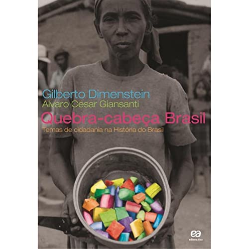 Quebra-Cabeça Brasil. Temas De Cidadania Na História Do Brasil (Em Portuguese do Brasil) - Alvaro Cesar Giansanti