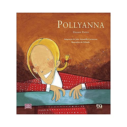 Stock image for Pollyanna - Coleção o Tesouro dos Clássicos (Em Portuguese do Brasil) for sale by -OnTimeBooks-
