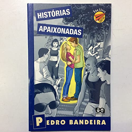 Beispielbild fr Historias Apaixonadas - Coleo Vo Livre (Em Portuguese do Brasil) zum Verkauf von medimops