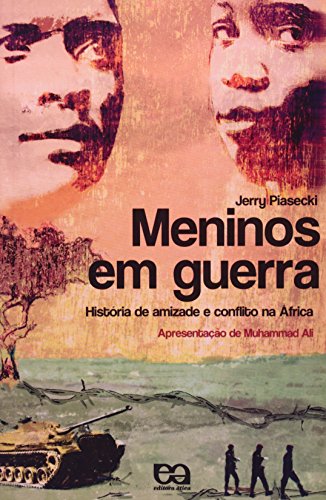 9788508105250: Meninos Em Guerra - Histria De Amizade E Conflito Na frica (Em Portuguese do Brasil)