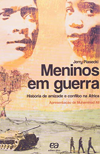 Stock image for Meninos em Guerra. Histria de Amizade e Conflito na frica for sale by GF Books, Inc.