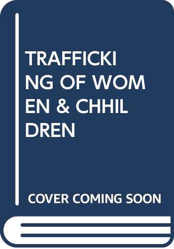 Stock image for TRAFFICKING OF WOMEN and CHHILDREN for sale by PBShop.store US