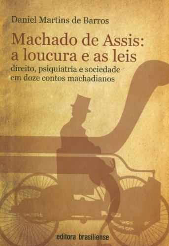 Imagen de archivo de machado de assis a loucura e as leis ll a la venta por LibreriaElcosteo