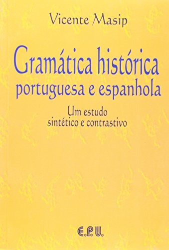 Imagen de archivo de Gramtica Histrica Portuguesa e Espanhola: um estudo Sinttico e Contrastivo a la venta por Luckymatrix
